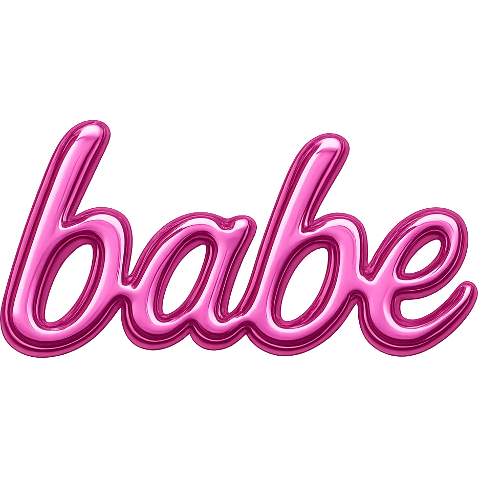the word 'babe' in a pink chrome effect, no background emoji
