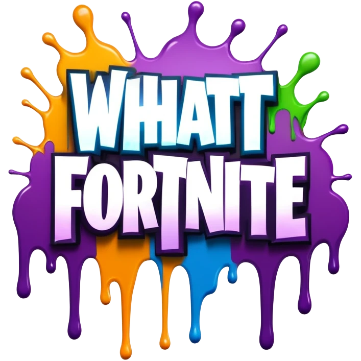 Graffiti The words What the fortnite with drippy paint emoji