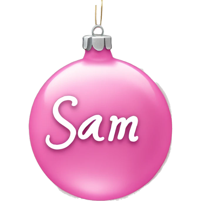 pink ornament with the name sam on it in cursive emoji
