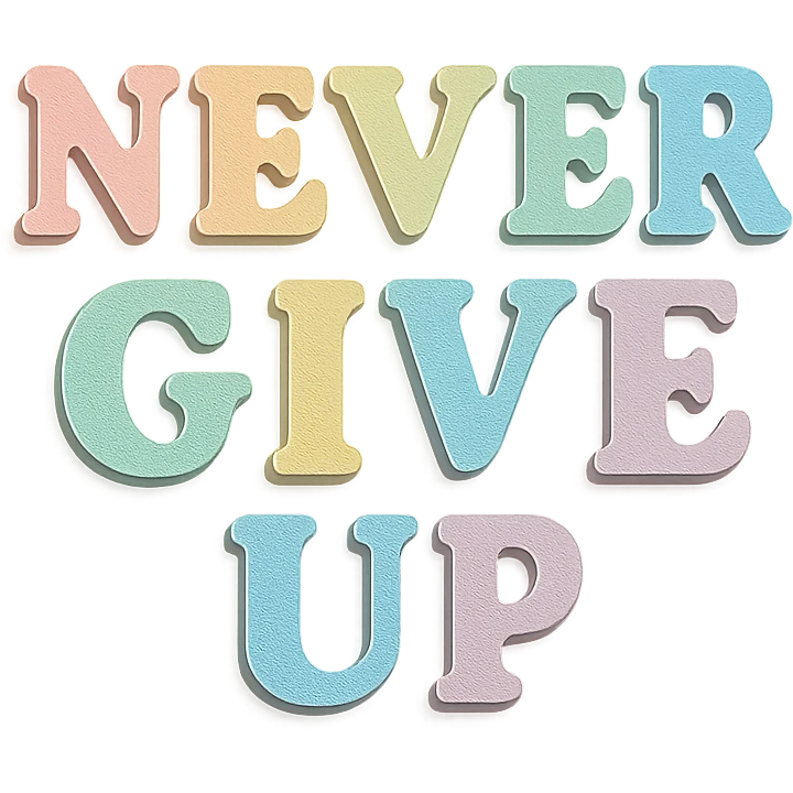 "Never Give Up" in soft pastel rainbow bold serif font, kawaii style, no outline, 3D paper-craft effect, transparent background emoji