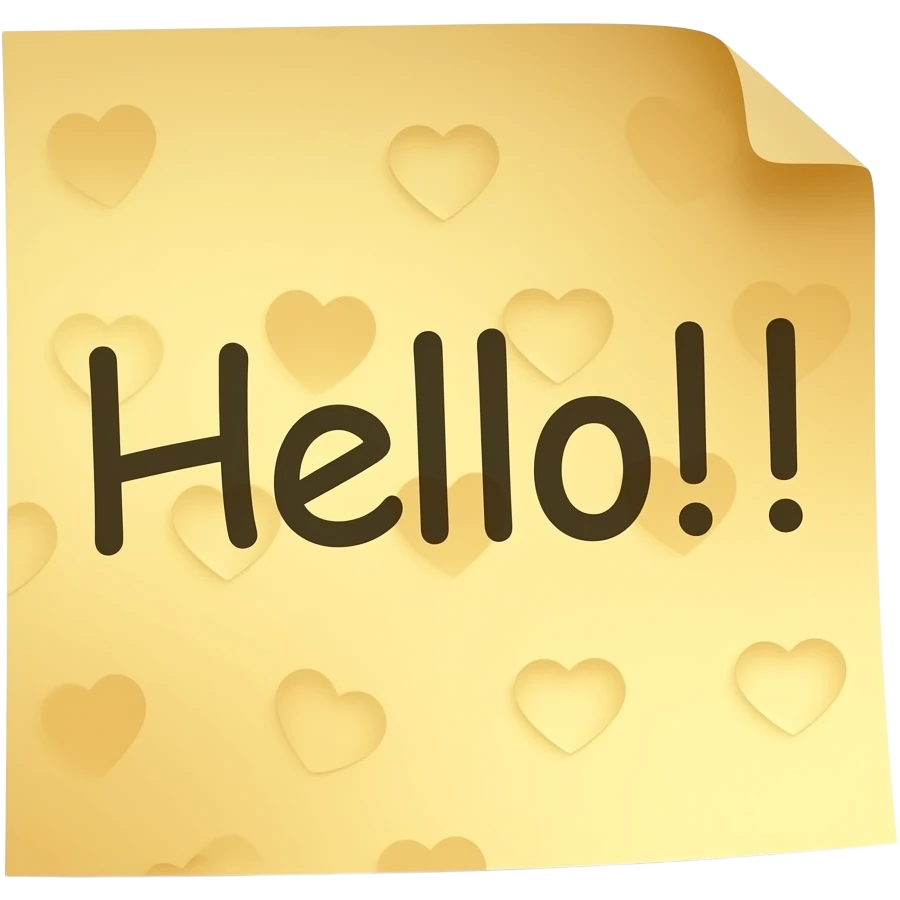 high quality, clear, simple, full details, sticky note that says "Hello!!" with many, tiny hearts in transparent emoji