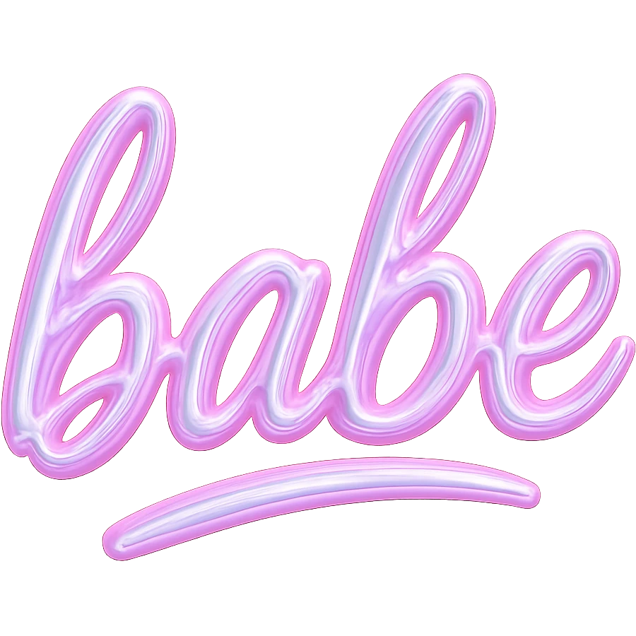the word 'babe' in a pink holographic style, no background emoji