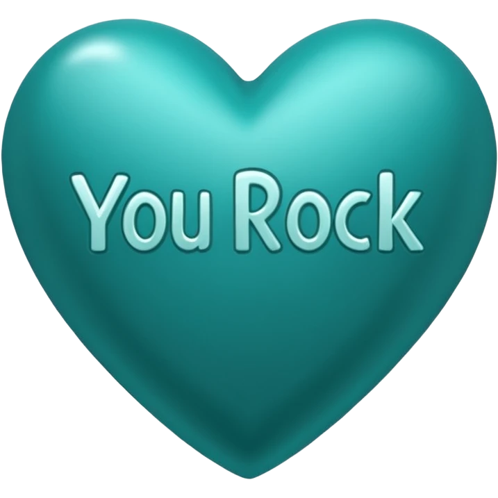 Teal heart with You Rock! wording emoji