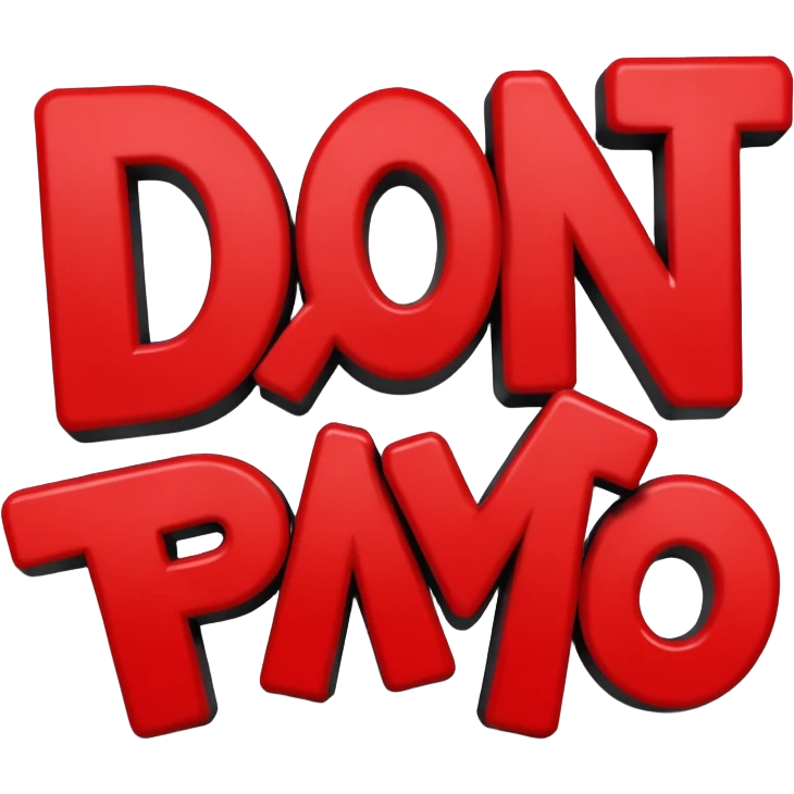 Letters saying “don’t PMO” meaining “don’t piss me off”  emoji