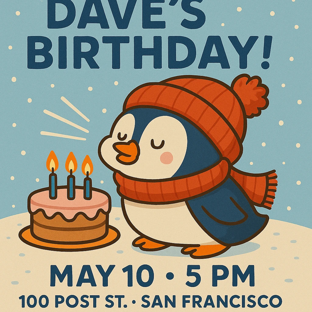 Adjust the invitation so that all event text (Dave’s Birthday! May 10 at 5 PM, 100 Post St. San Francisco) is clearly visible and fits well within the image, keeping the cartoon penguin, cake, and wintery theme intact. emoji