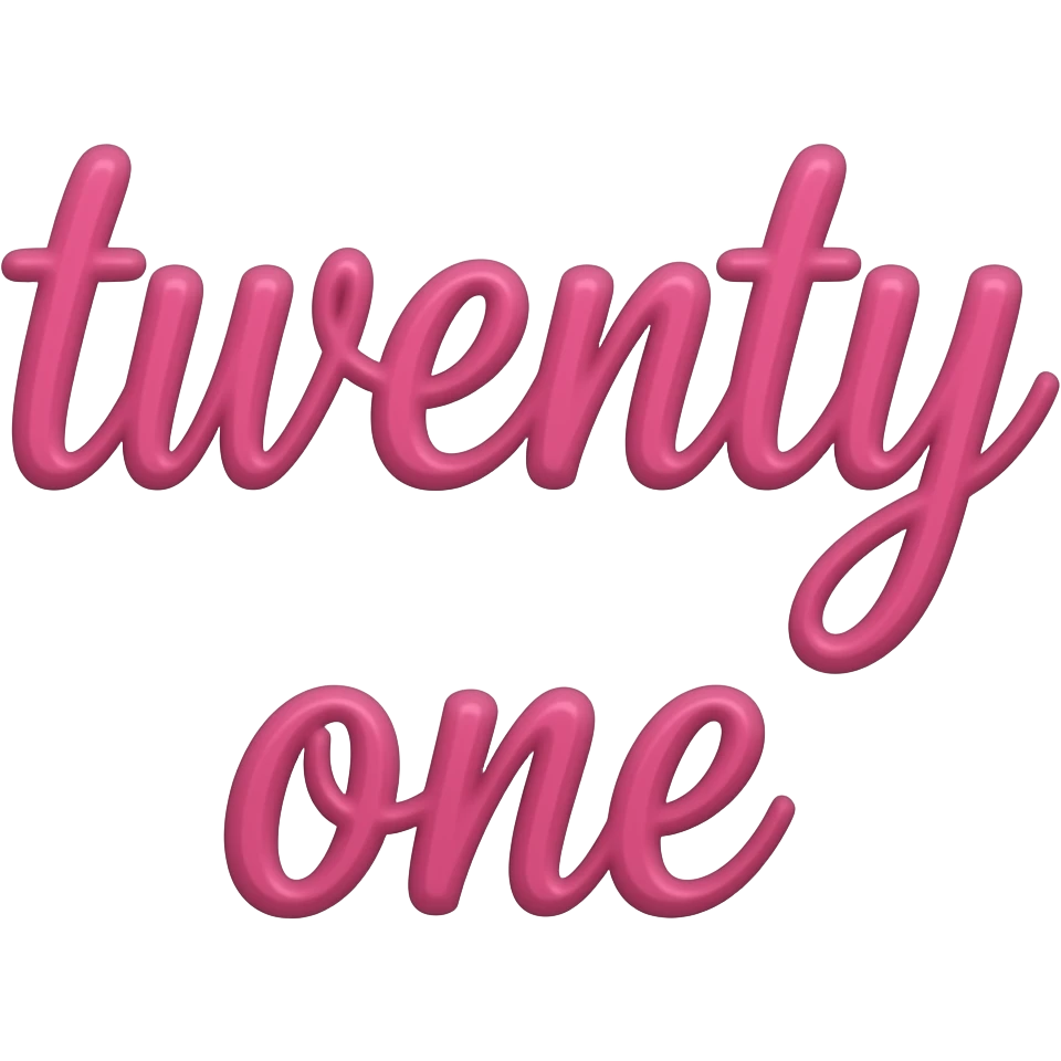 THE WORDS TWENTY ONE WRITTEN OUT  IN PINK emoji
