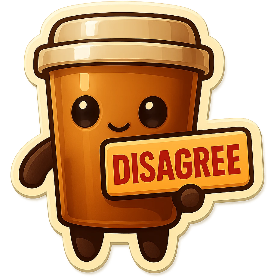 Tall coffee cup, no mouth, holding sign "disagree" emoji