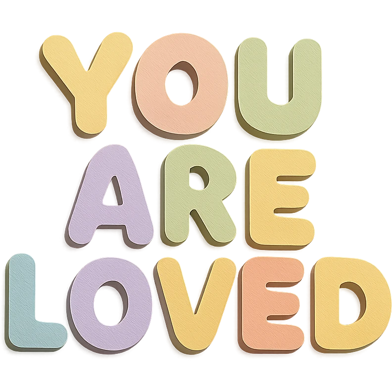 kawaii sticker style "You Are Loved" text in soft pastel rainbow rounded puffy style, no outline, transparent background emoji
