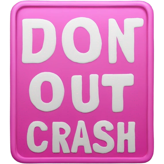 Don’t crash out sign pink  emoji