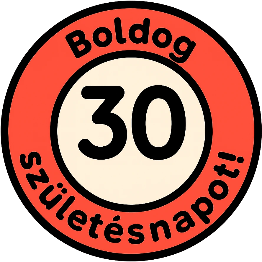 circular sign with red and white color scheme, large black number 30 in the center, text 'Boldog' at the top, text 'születésnapot!' at the bottom, clean and clear style, 1000x1000 px, transparent background, PNG emoji