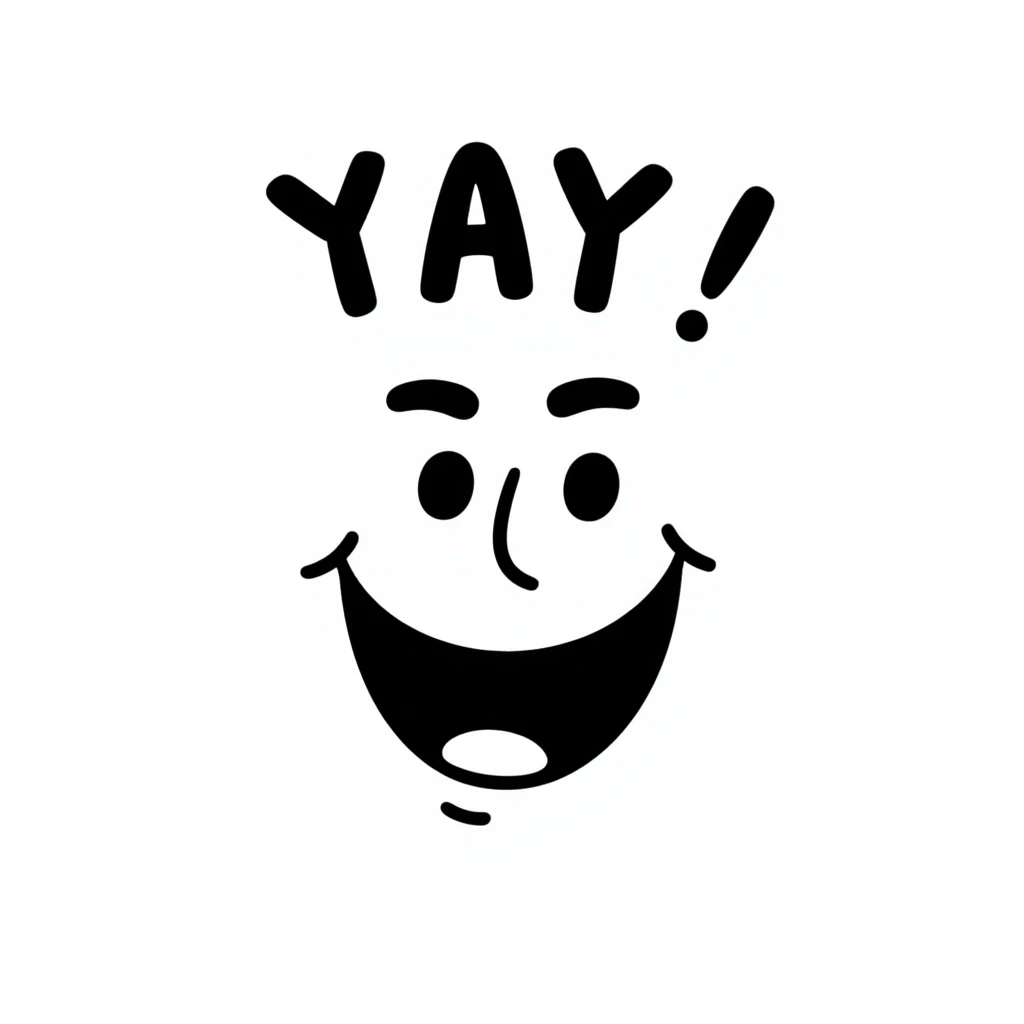 Happy face with big smile saying "YAY!" emoji