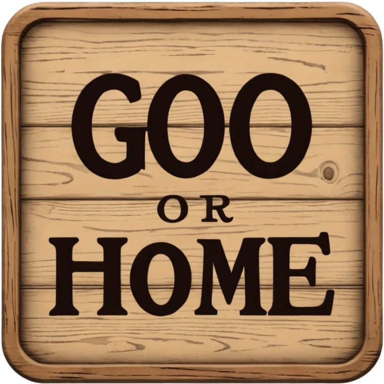 go big or go home sign emoji