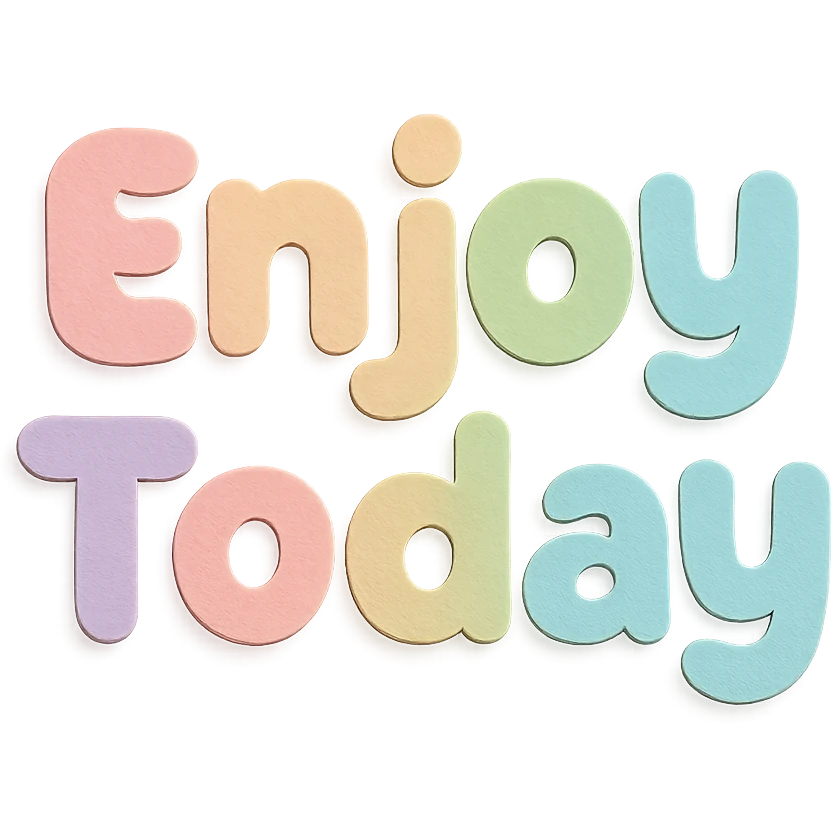 "Enjoy Today" in soft pastel rainbow soft chubby text, kawaii cute font, no outline, transparent background emoji