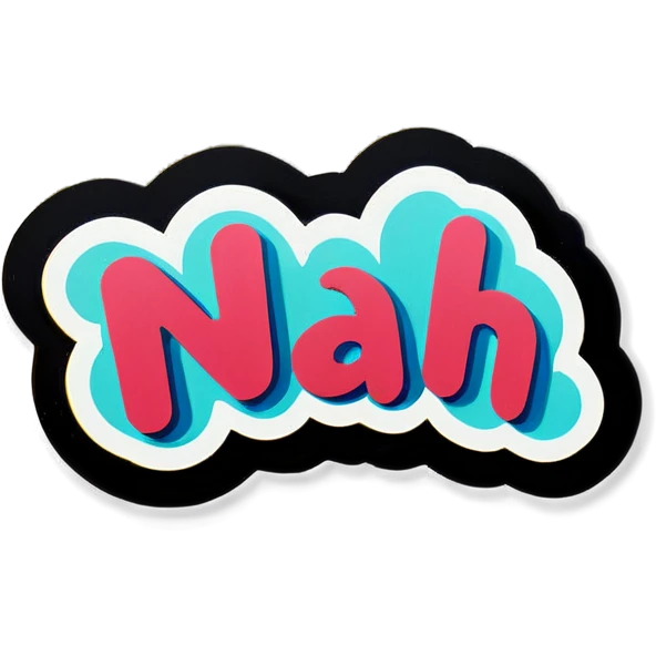 Sticker with Nah Written on it emoji