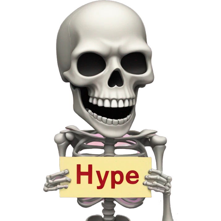 A skeleton head holding a sign above its head with "HYPE" on it. emoji