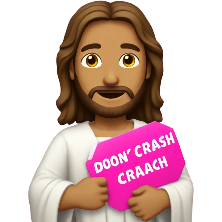 Jesus holding a pink sign that says don’t crash out emoji