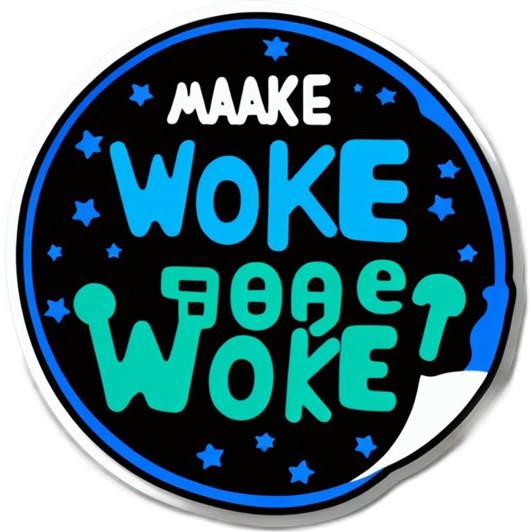 Make me a sign that says ‘#AwakeTheWoke’ emoji