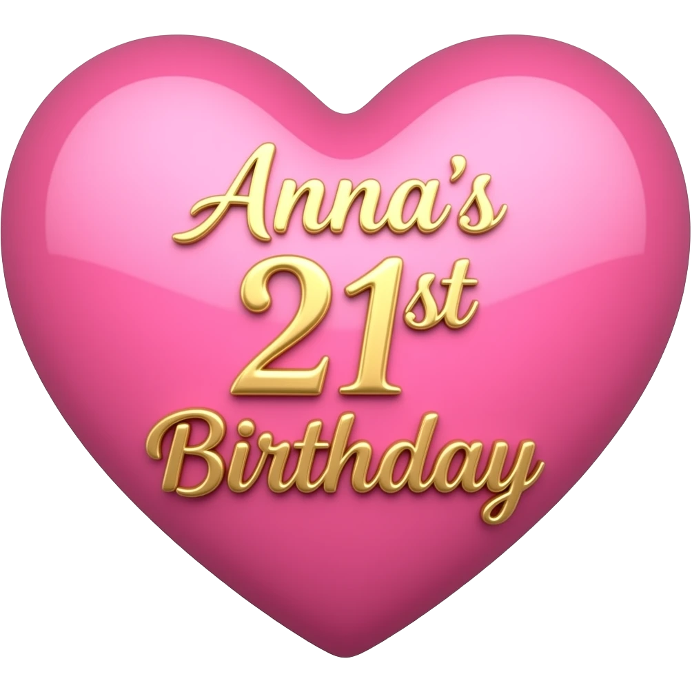 ANNA'S 21ST BIRTHDAY HEART emoji