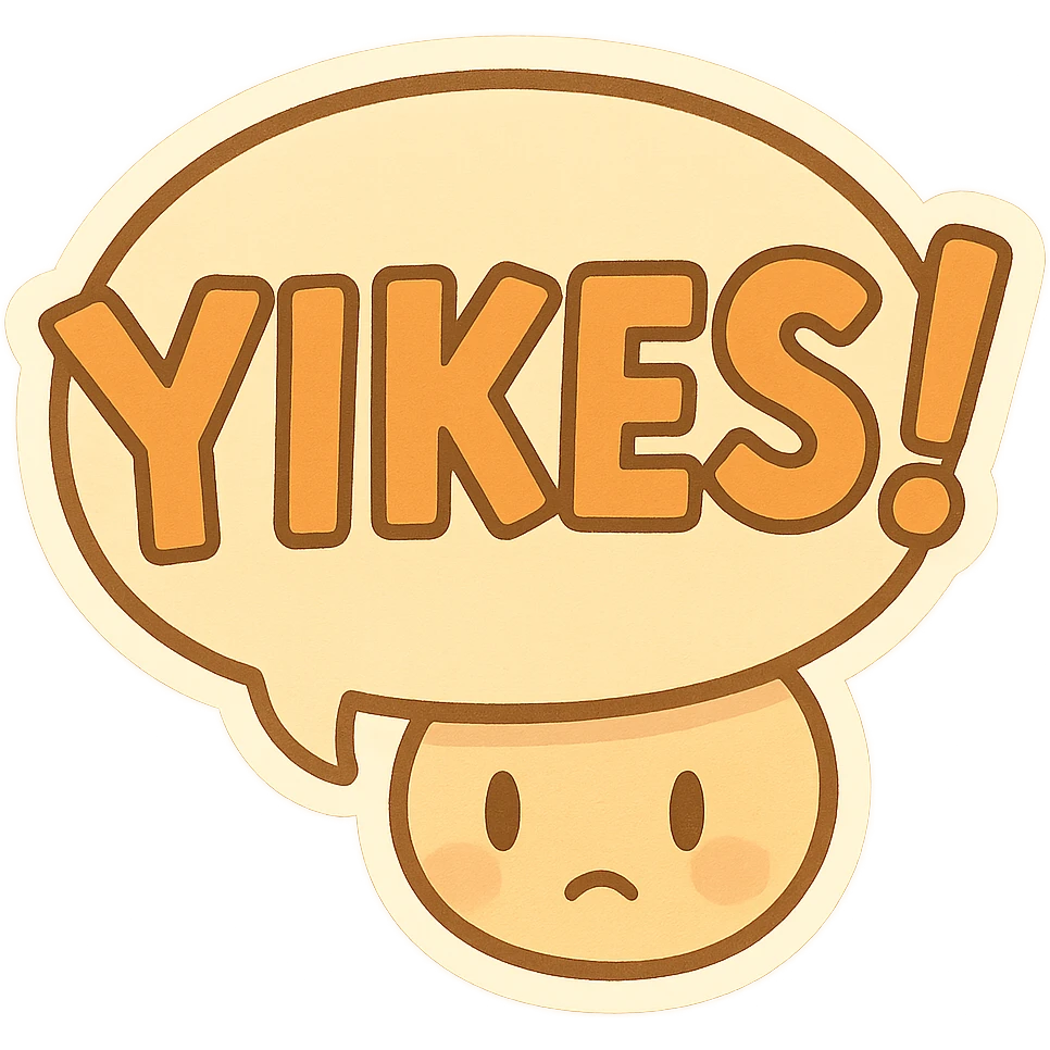 Letters in a big speech-bubble reading "YIKES!" emoji