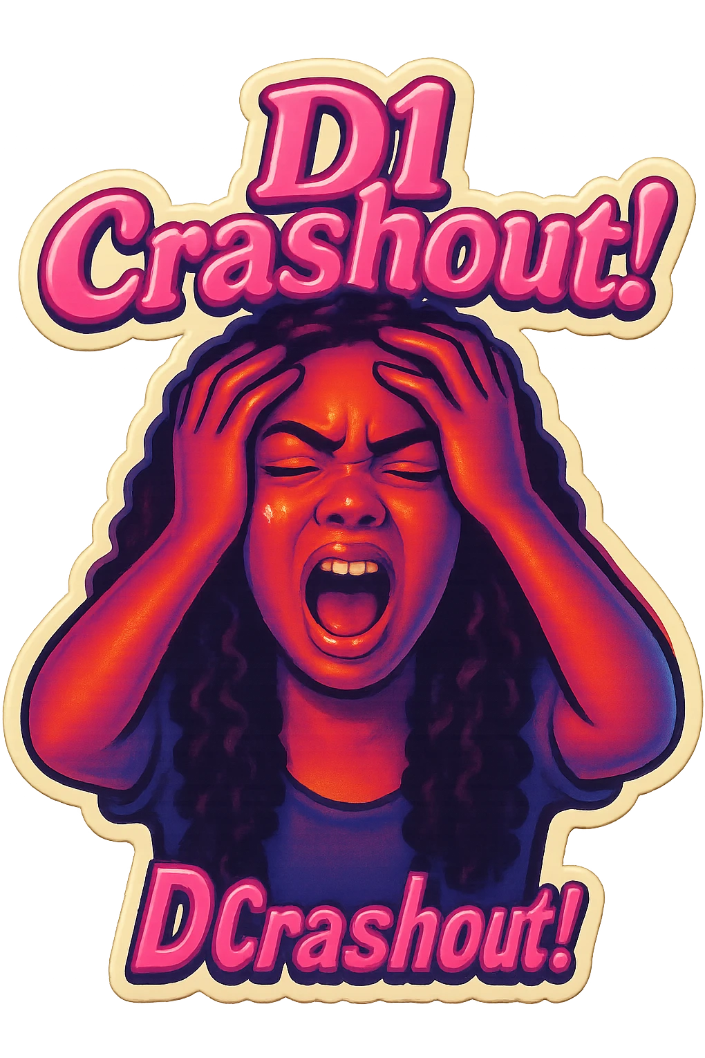 Shout 
Holding head 
add the wordsD1 Crashout!  in pink  emoji