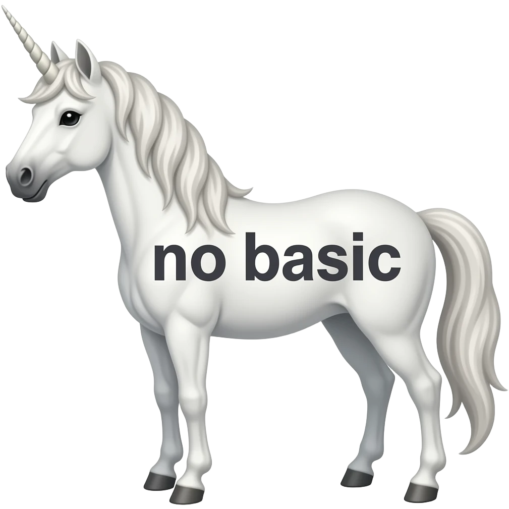 the words "no basic" with a unicorn emoji