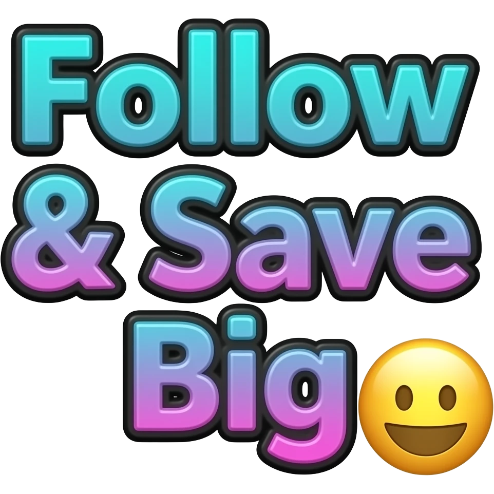 Exact words "Follow & Save Big" in bright turquoise to fuchsia pink ombre, girly style typography lettering with a black color thin border around each letter, 3d render, high definition. Must have no emoji icons, no emoji faces
 emoji