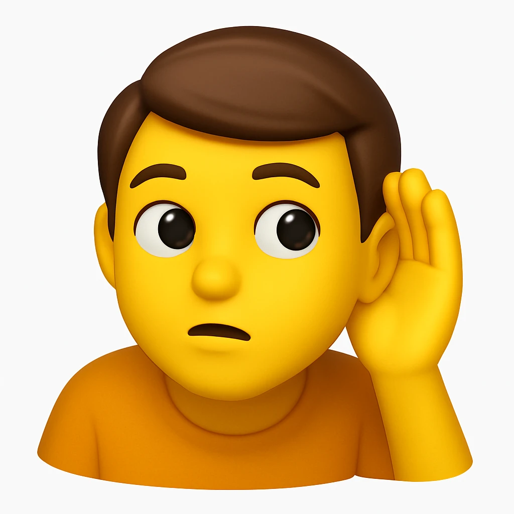 A 3D emoji in iOS emoji aesthetic style of a person holding one hand to their ear, leaning slightly forward as if trying to listen carefully, with a curious and attentive expression, glossy Apple-style design, clean white background.

 emoji