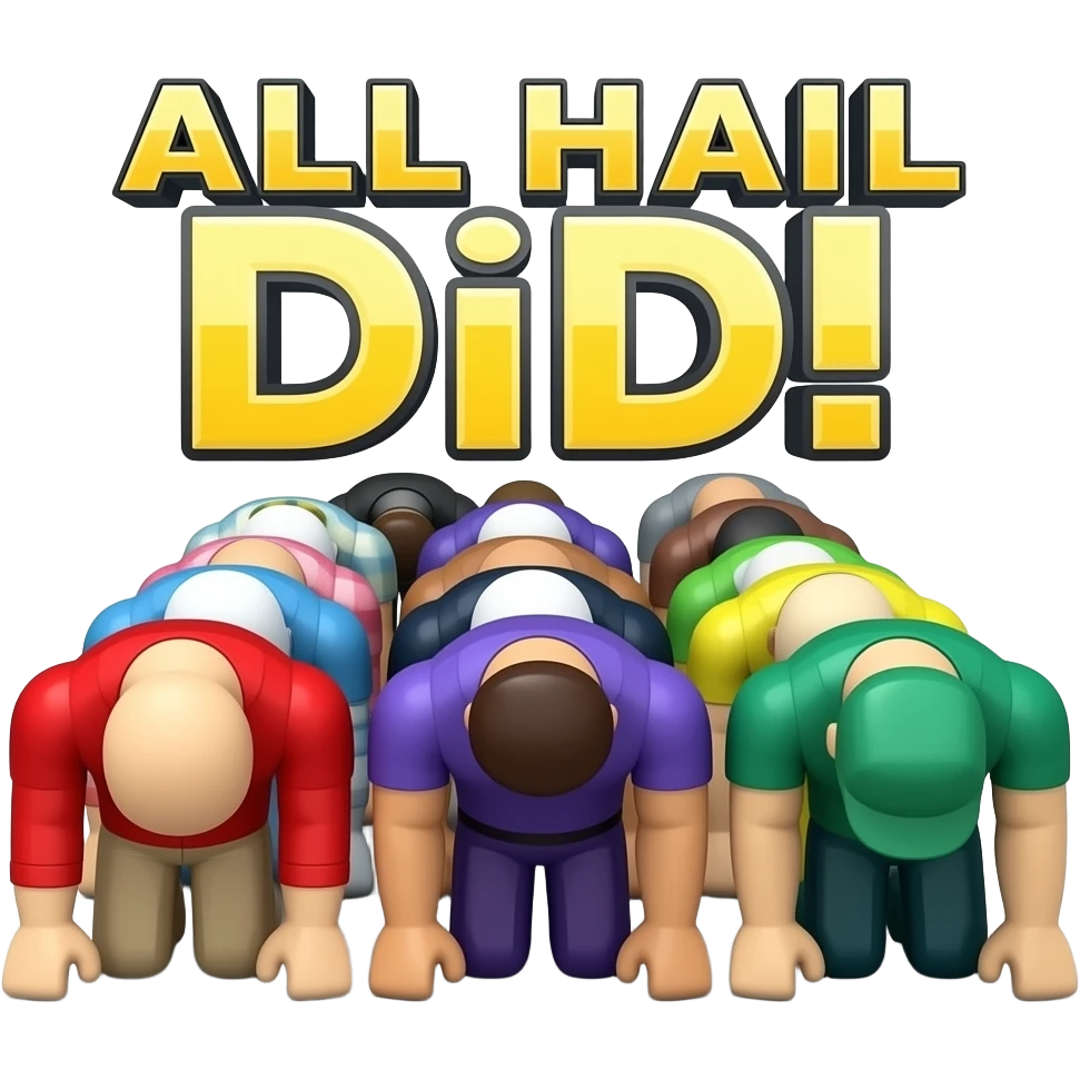 CROWD OF Roblox BOWING ON THIER KNEES with the text ALL HAIL DiDI logo emoji