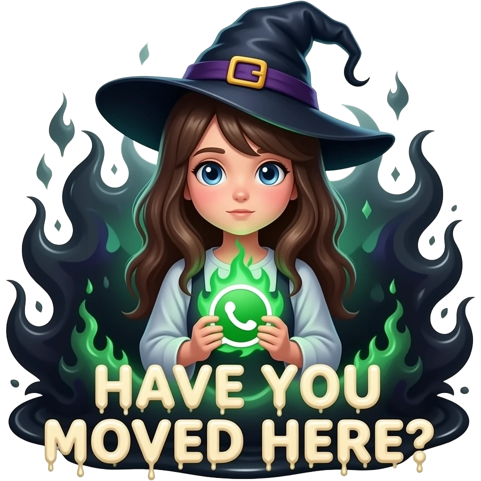 A dark sorcerer’s evilness, sad girl, expression, she is hand holding a WhatsApp logo burning with green magical flames. A liquid creams text below: 'HAVE YOU MOVED HERE?'. Cinematic lighting, high-contrast emoji emoji