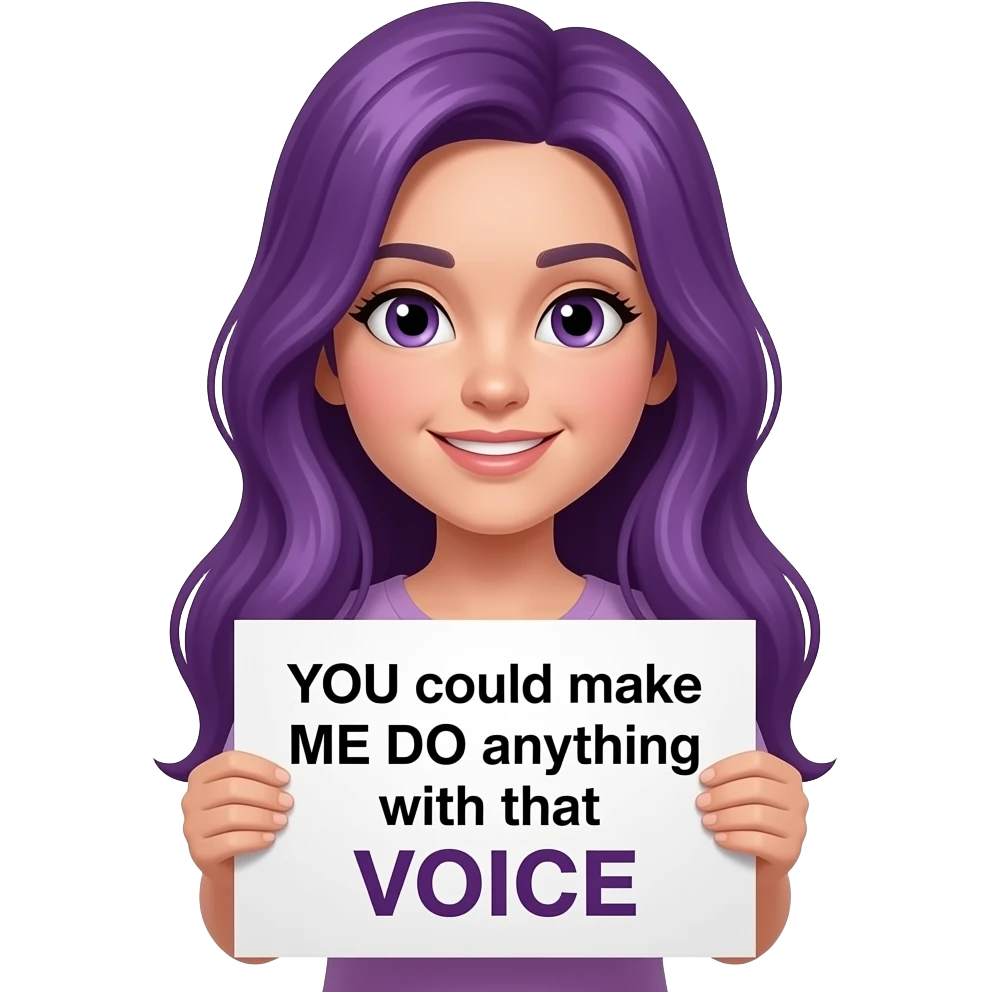 girl with long purple hair holding a YOU could make ME DO anything with that VOICEsign emoji