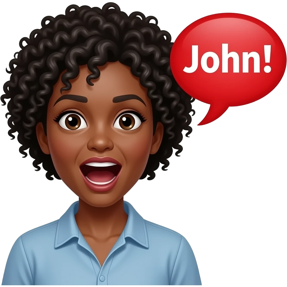A middle aged black woman with short curly kinda short hair screaming with a speech bubble saying “john!” emoji