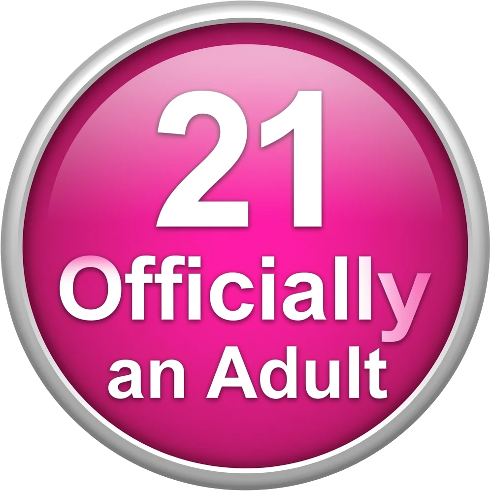 PINK 21 AND OFFICIALLY AN ADULT SIGN emoji