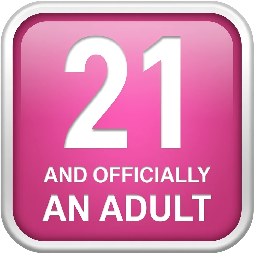 21 AND OFFICIALLY AN ADULT WHITE WHIT  PINK  SQUARE SIGN emoji