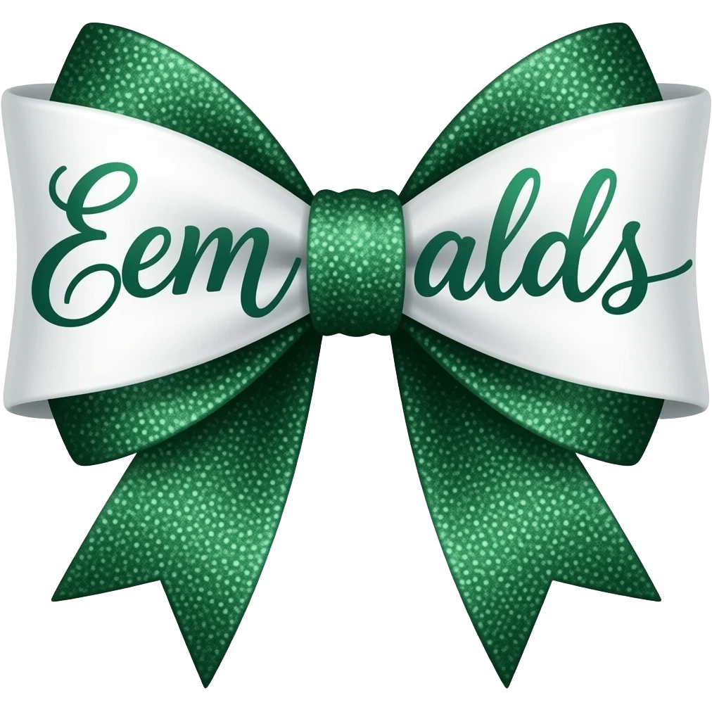 use this bow in white with sparkly dark emerald green and add the words emeralds in calligraphy on the left emoji
