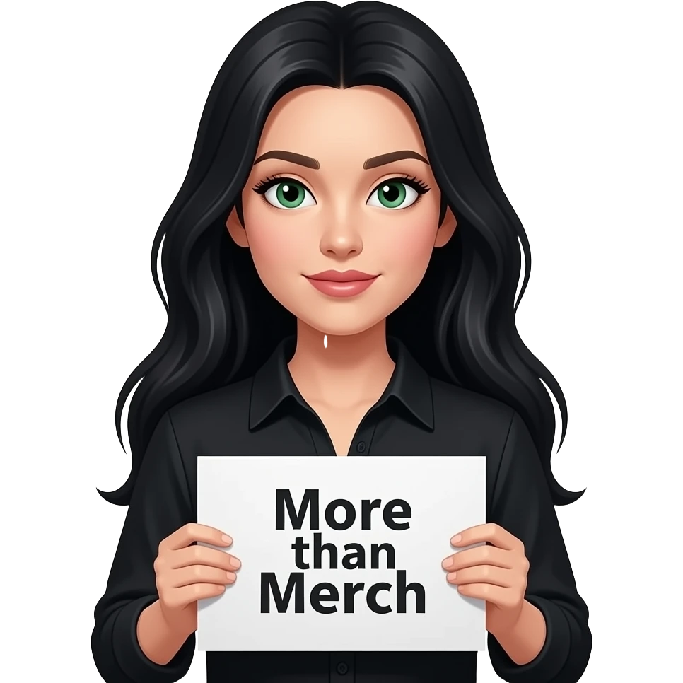 A beautiful woman with long jet black hair and green eyes and pale skin and very long eyelashes wearing a black shirt and holding a sign saying “More than Merch” emoji