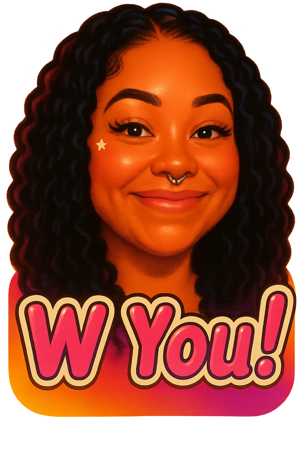 excited smile with mouth closed 
add the words W You! in pink emoji