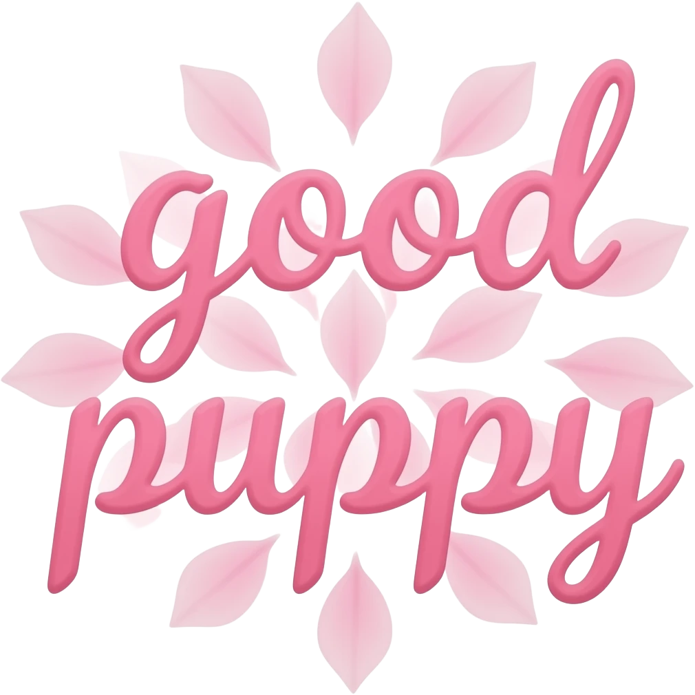 pink feminine text that says good puppy with flower petals emoji