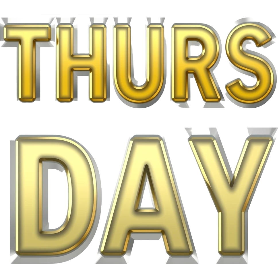 THURS (on one line) and DAY (below it) -  bright, bold text, no other lines emoji