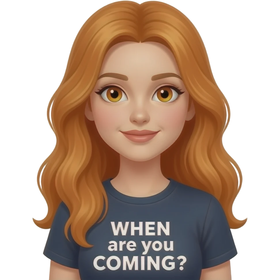 sexy girl with overlong ginger hair and ginger eyes a top with WHEN are you COMING? written on it emoji