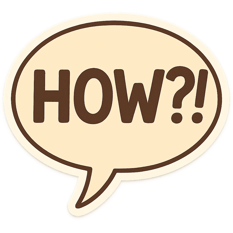 Letters in a big speech-bubble reading "HOW?!" emoji