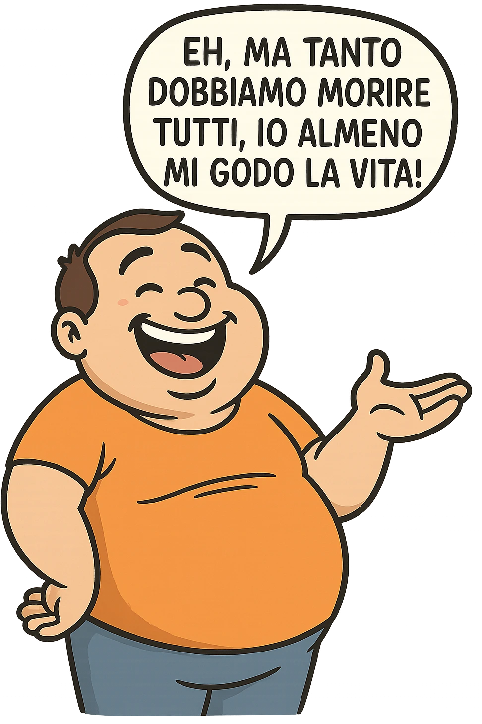 uomo grasso che dice "Eh, ma tanto dobbiamo morire tutti, io almeno mi godo la vita!" emoji