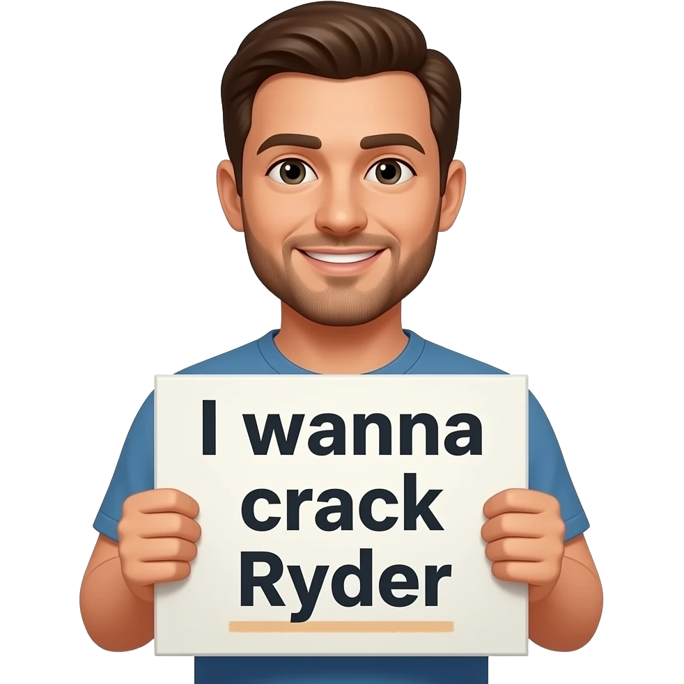 Man hold sign that says I wanna crack Ryder emoji