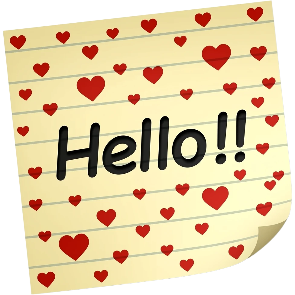 high quality, full details, sticky note that says "Hello!!" with many, red tiny hearts in transparent emoji