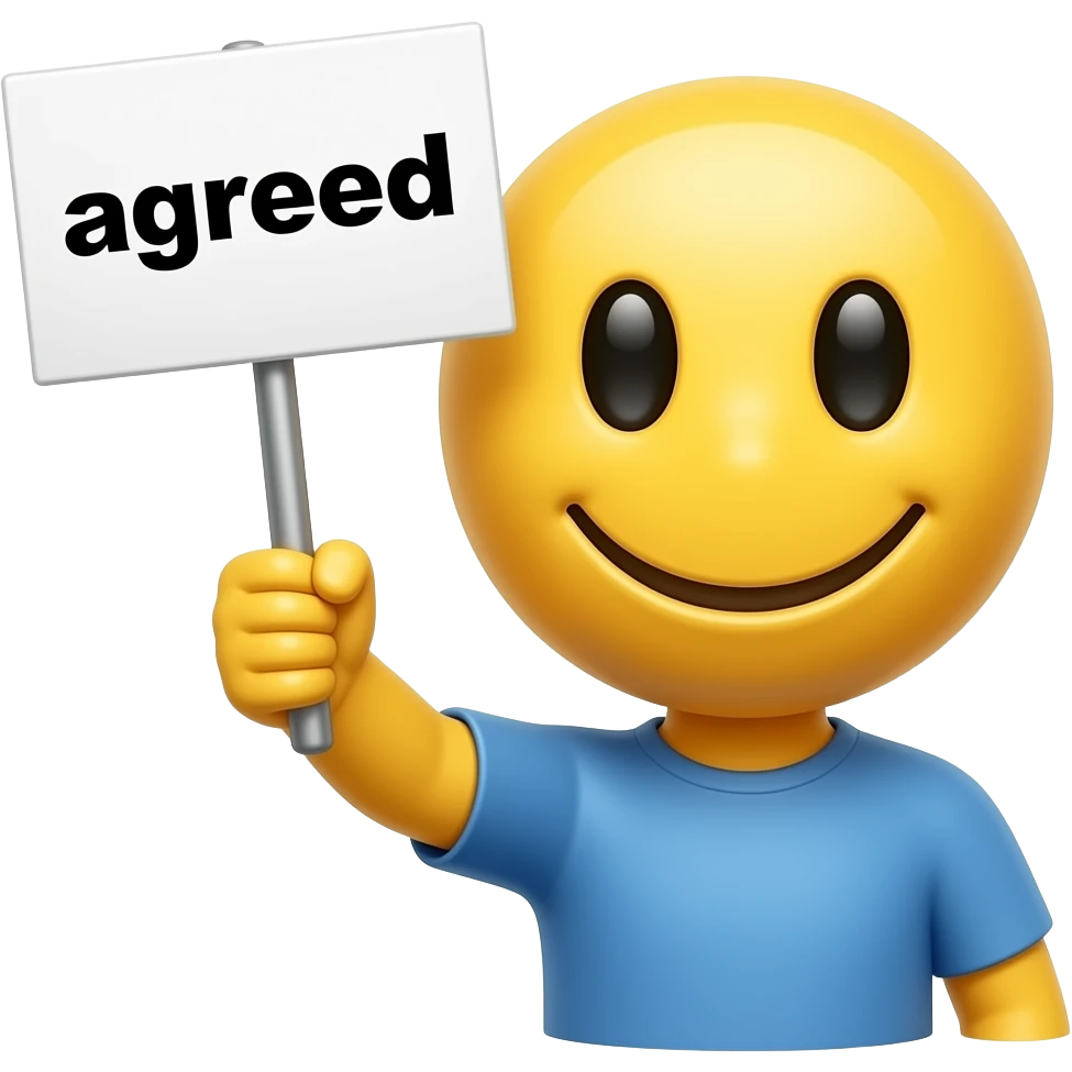 Yellow smiley face holding up a sign that says "agreed" emoji