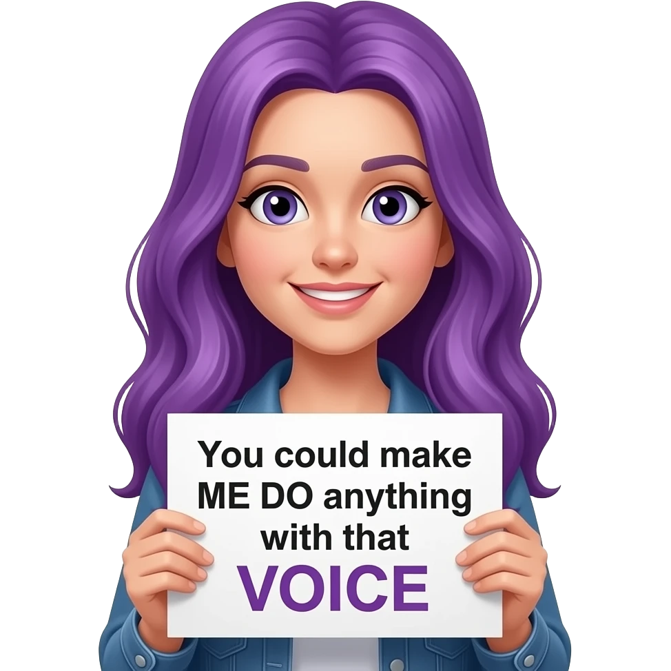 girl with long purple hair holding a YOU could make ME DO anything with that VOICEsign emoji