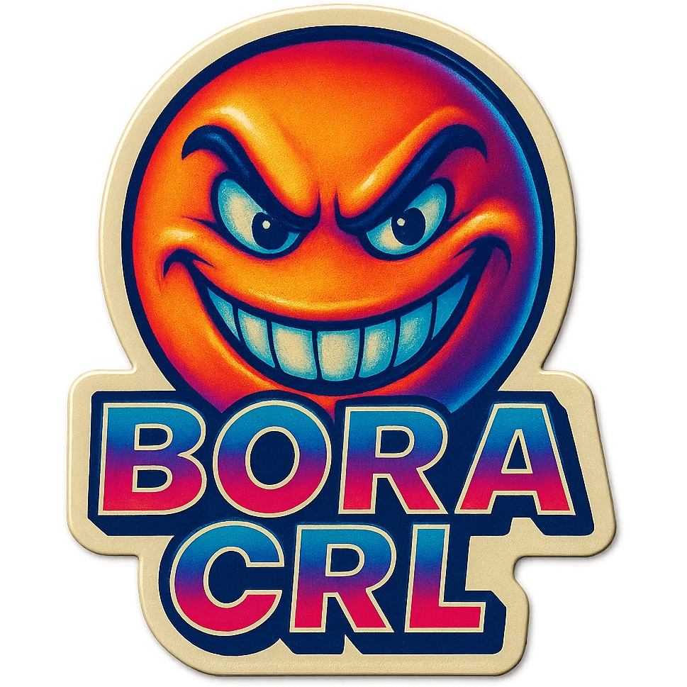 grin EVIL LOOk , Make it say "BORA CRL"" emoji