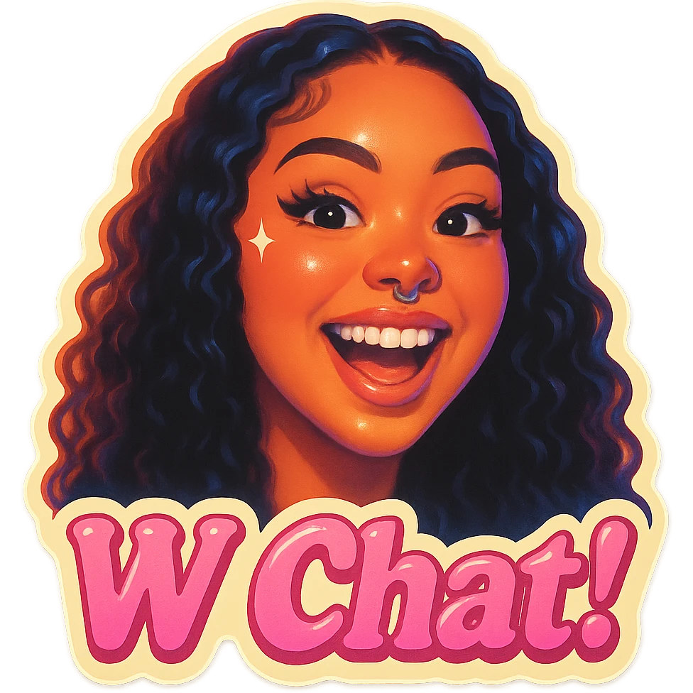 excited 
add the words W Chat!  in pink  emoji