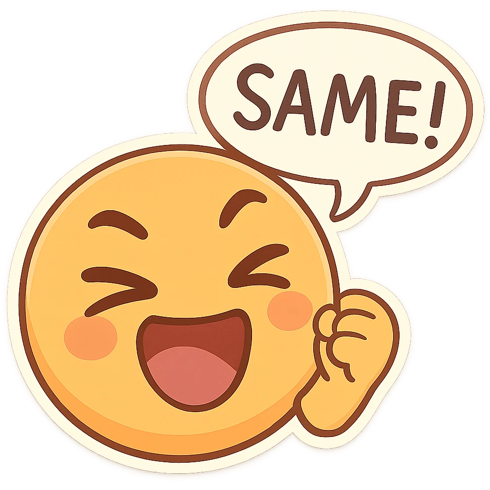 emoji showing the word 'Same!' in a comic speech bubble, energetic emoji