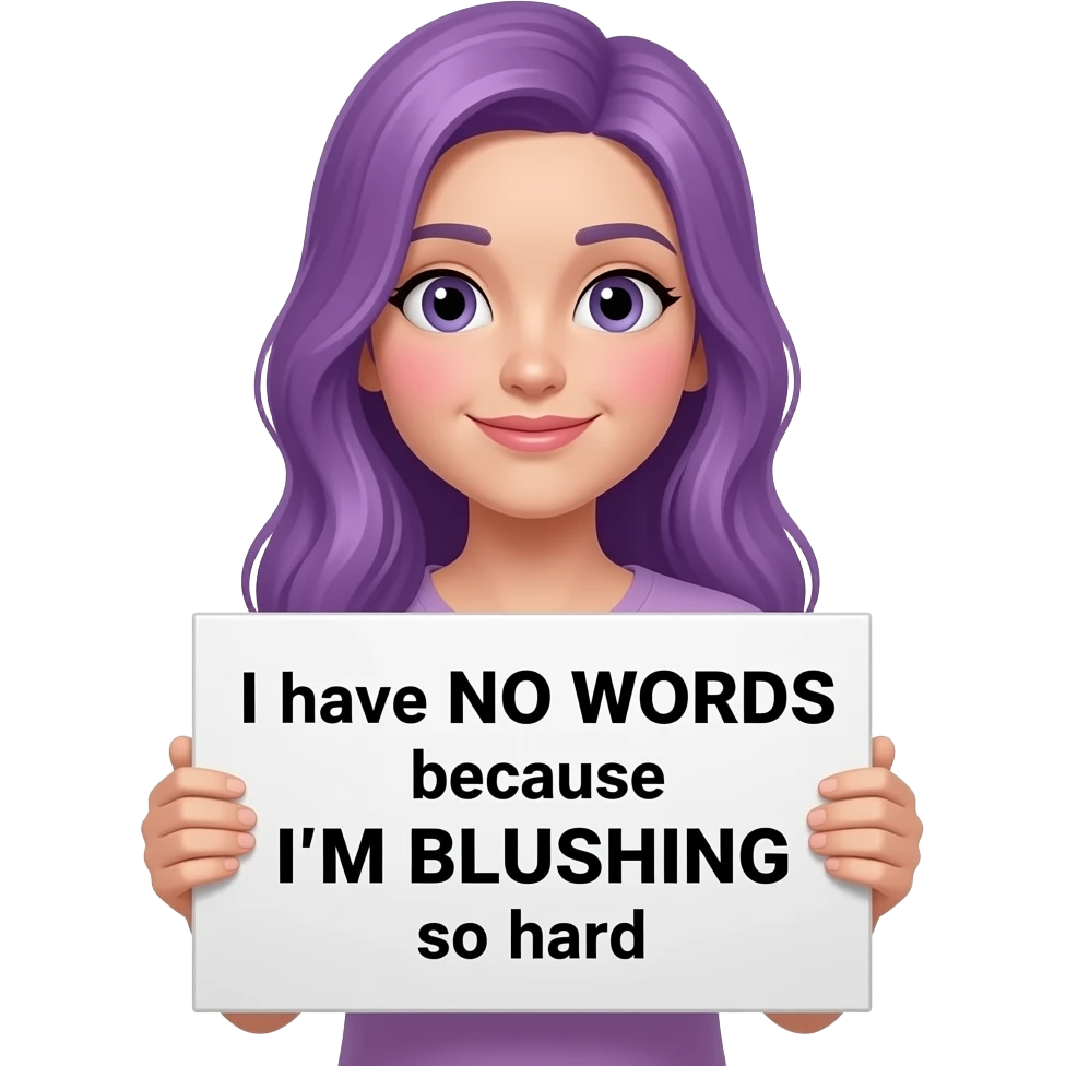girl with long purple hair holding a I have NO WORDS because I'M BLUSHING so hard sign emoji