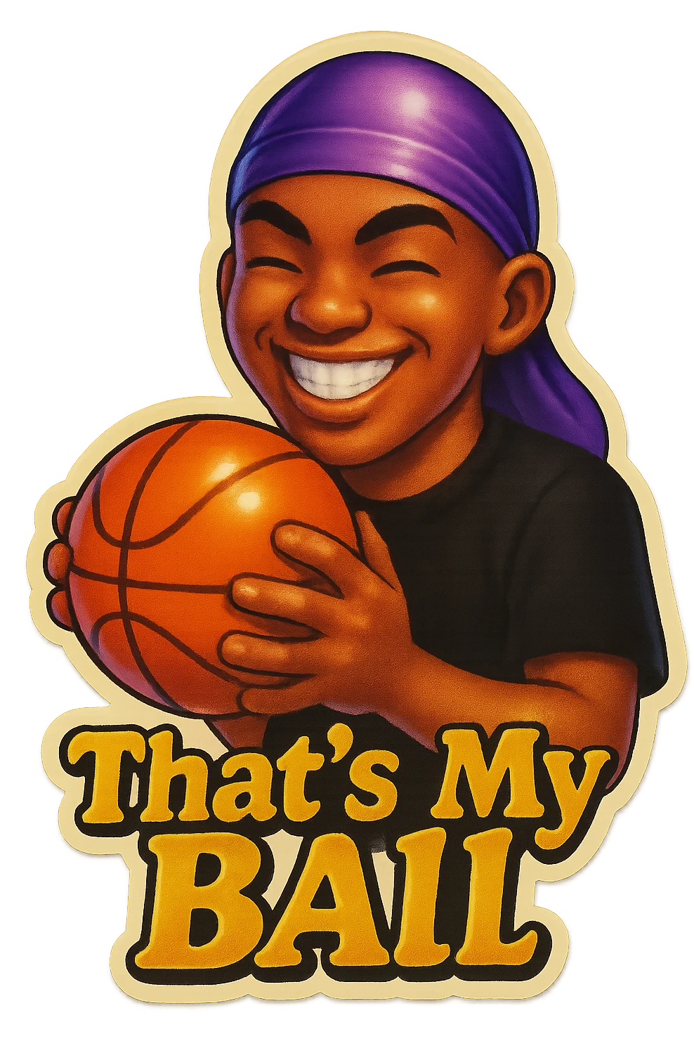 grin eyes 
Holding Basketball with 2 hands
make his shirt Black
Change His durag To Purple
Make it say " That's My Ball  " emoji